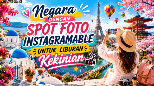 Negara dengan Spot Foto Instagramable untuk Liburan Kekinian