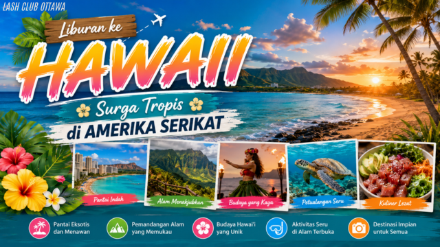 Liburan ke Hawaii: Surga Tropis di Amerika Serikat