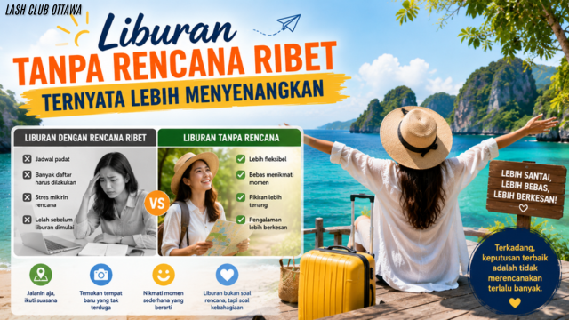 Liburan Tanpa Rencana Ribet Ternyata Lebih Menyenangkan